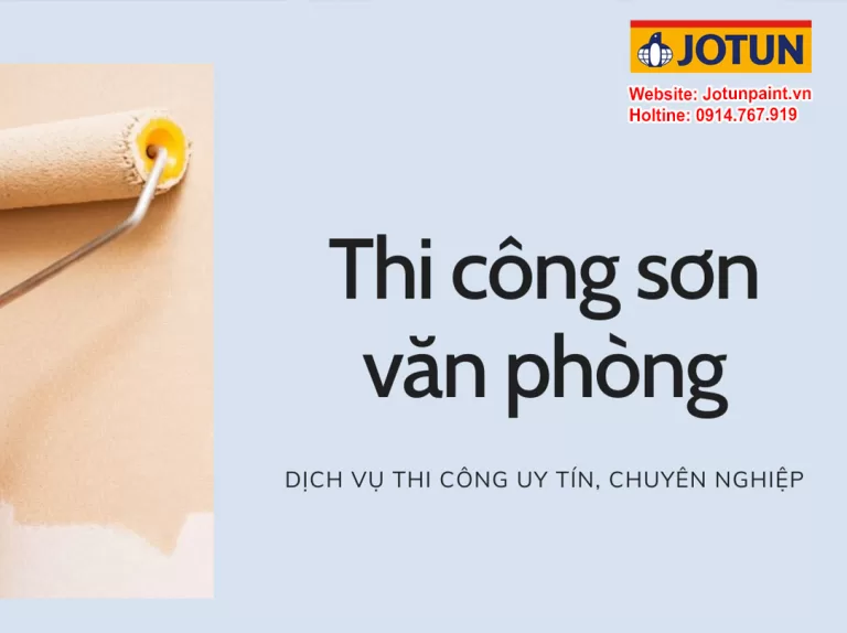 Thi công sơn văn phòng - Dịch vụ thi công uy tín, chuyên nghiệp
