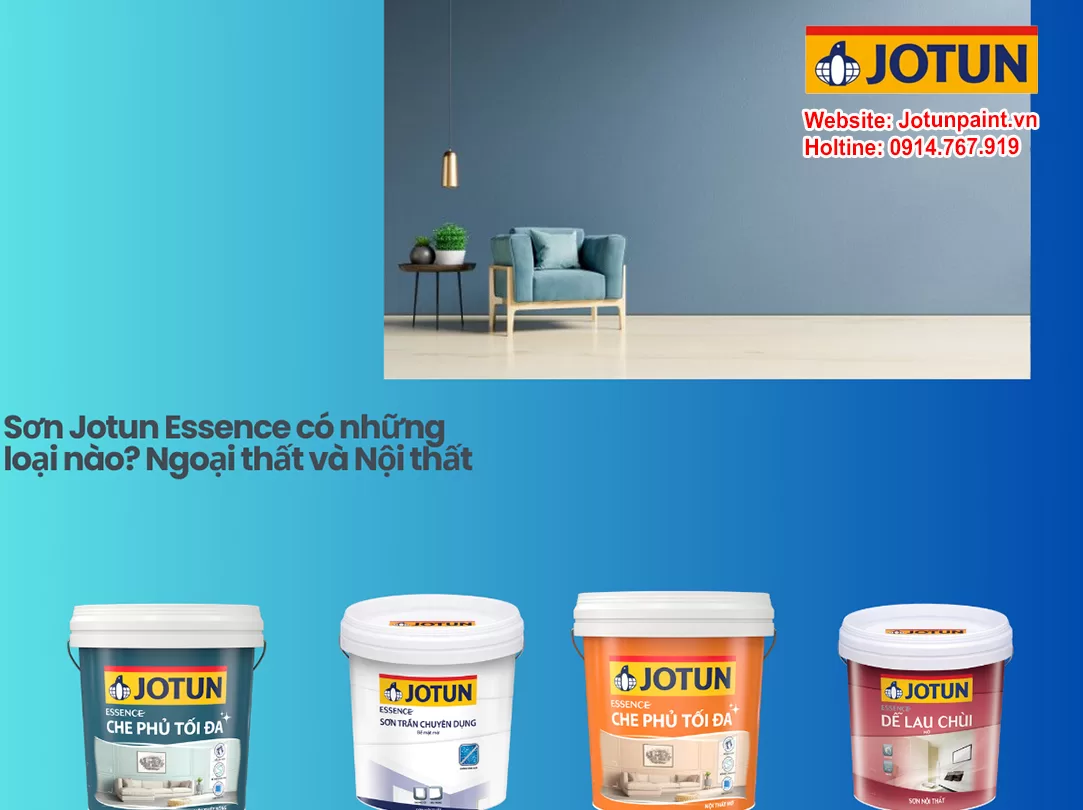 Sơn Jotun Essence có những loại nào? Ngoại thất và Nội thất