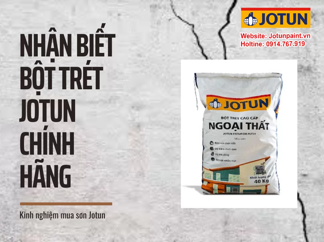 Nhận biết bột trét Jotun chính hãng - Kinh nghiệm mua sơn Jotun